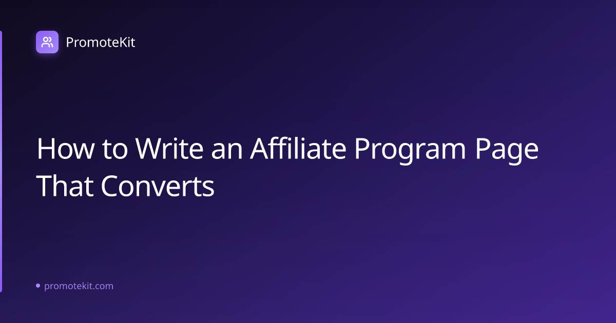 How to Write an Affiliate Program Page That Converts